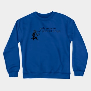 Chunt Prevent Drugs Crewneck Sweatshirt